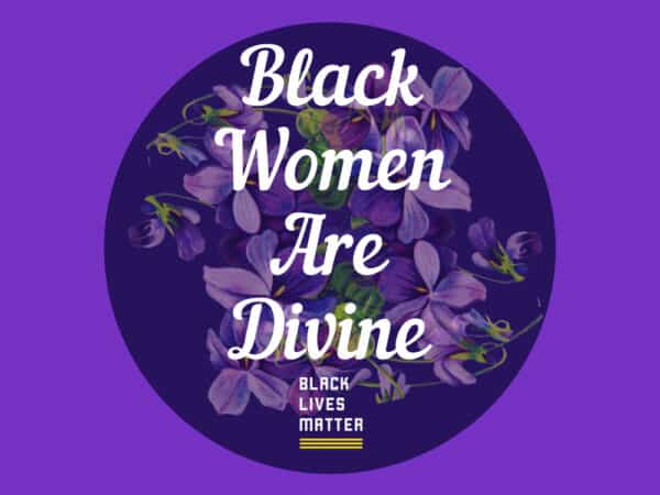 #BlackWomenAreDivine Is Back!
